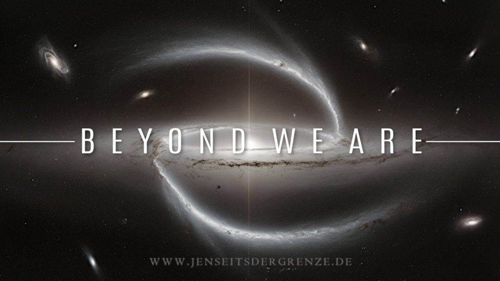 "Beyond we are" "Wir sind hier" - auf der anderen Seite.