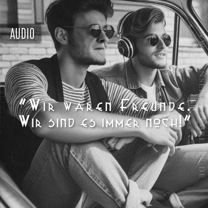 AUDIO: „Wir waren Freunde!“