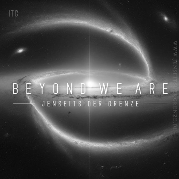 „Beyond we are“