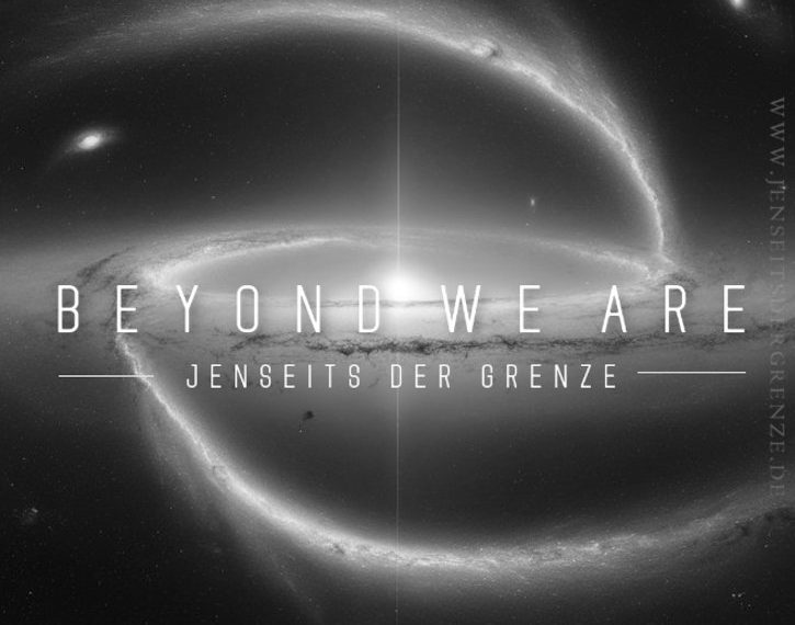 „Beyond we are“